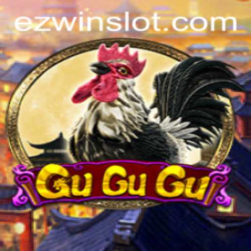 Unraveling the Intricacies of GuGuGu: The Game of EZWIN