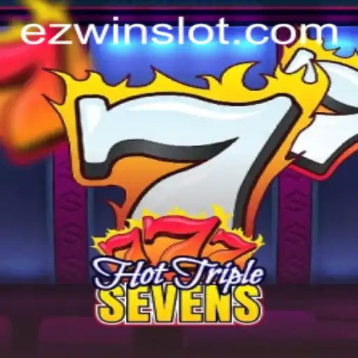 A Deep Dive into HotTripleSevens: Unleashing the EZWIN Experience