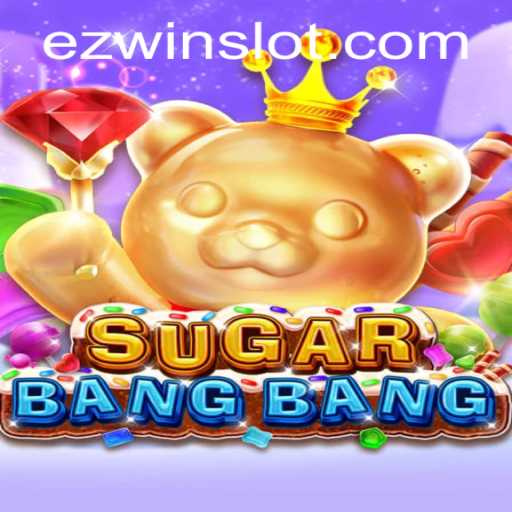 Exploring the Thrills of SUGARBANGBANG: A Comprehensive Guide to EZWIN
